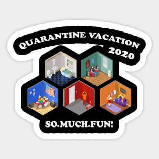 Quarantine Vacation 2020 Sticker